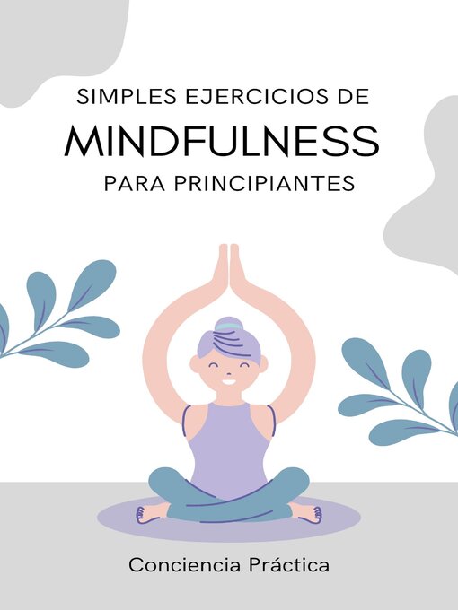 Title details for Simples ejercicios de Mindfulness para principiantes by jorge alonso - Available